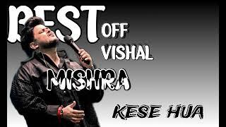 LYRICAL: kese hua | vishal mishra ️ #song #hit