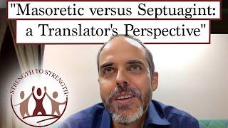 "Masoretic Text versus Septuagint: A Translator’s Perspective" by Adam Boyd