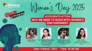 Women's Day 2025 | Accelerate Action: Why we need to rush with women's empowerment