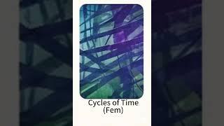 Music Video | Cycles of Time (Fem ver) | Original Song by DukeShadow-x101s