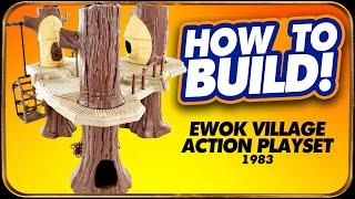 How to Build the Vintage Star Wars Ewok Village Playset From 1983