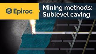 Sublevel caving mining method - Epiroc