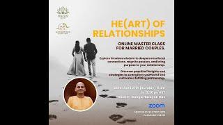 HE(ART) OF RELATIONSHIPS ️/ Speaker : Ganga Narayan Das