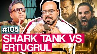 Shark Tank vs Ertugrul | Ask Ganjiswag#105