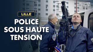 Commissariat de Lille : la police sur tous les fronts | Brigades d'élite