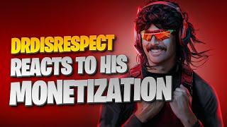 DRDISRESPECT REACTS to his MONETIZATION