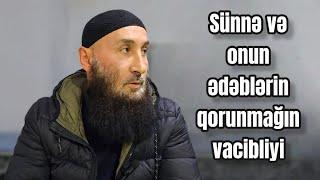 Sünnə və onun ədəblərin qorunmaq vacibliyi (10.11.24) AbdurRahman Musayev