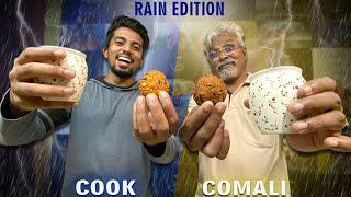 COOK VS COMALI | Best Masala Vada & Tea WINS! | Rain Special 