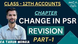 CHANGE IN PSR Revision (PART-1) I Class 12 Accounts I #MCA I CA TARUN MONGIA I