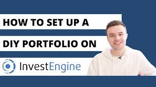 How To Set Up A DIY Portfolio On InvestEngine - A Walkthrough