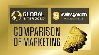 Global Intergold & Swissgolden  Comparison of marketing