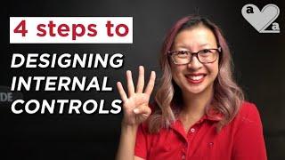 4 steps to design INTERNAL CONTROLS