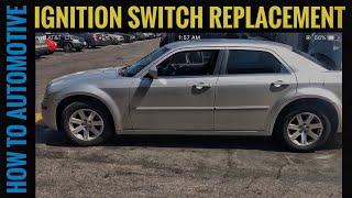 How To: Replace The Ignition Switch On A 2005-2010 Chrysler 300