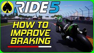 RIDE 5 - How To Improve Braking - Helpful Tips