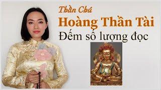 Thần Chú Hoàng Thần Tài- Dzambhala- Đếm số lượng đọc- 413 lần