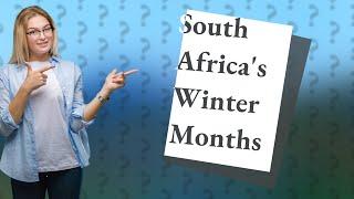 What months does South Africa have winter?