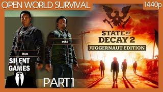 State of Decay 2 Juggernaut Edition - Part 1 - Solo PC Gameplay (No commentary) 1440p