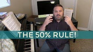 HOW TO PRACTICE SLOWLY ~ The 50% Rule