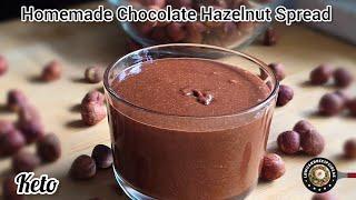 Keto Chocolate Hazelnut Spread (aka Nutella) | Super easy | Rich, Thick & Creamy