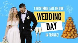 Everything I ate at my WEDDING in the South of France!