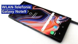 Wifi-Calling mit dem Galaxy Note9: Guter Empfang trotz Funkloch (deutsch)