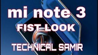 xiaomi mi note 3 - first look by TECHNICAL SAMIR