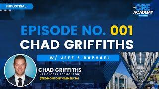 Episode #1 - Chad Griffiths - Partner at NAI Global - Growing an Industrial Real Estate Portfolio