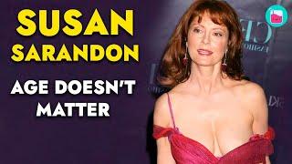 Why Susan Sarandon likes to date younger men | Rumour Juice