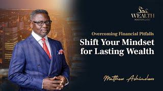 Overcoming Financial Pitfalls: Shift Your Mindset for Lasting Wealth