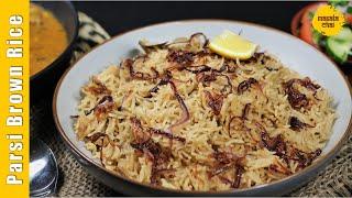 Parsi Brown Rice | Traditional Brown Rice | Chef Girish Joshi