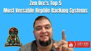 Zen Orc's Top 5 Most Versatile Reptile / Ball Python Racking Systems!! (My Opinion)