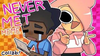 NEVER MET || ANIMATION MEME [CW: FLASHING] Collab w/ milk toast