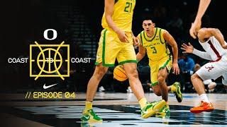 Coast to Coast | Oregon Men's Basketball | Episode 4 - "High Stakes"