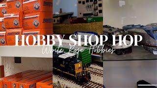 Hobby Shop Hop: Episode 8: White Rose Hobbies