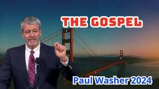 The Gospel - Paul David Washer 2024