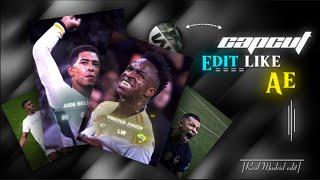 Capcut Edit Like Ae [Real Madrid Full Edit Tutorial] 