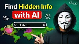 How to Find Hidden Information Using AI (Secret OSINT Tools!)