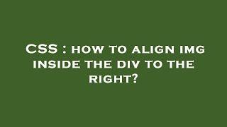 CSS : how to align img inside the div to the right?