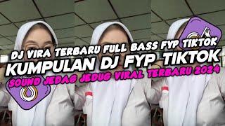 DJ CAMPURAN VIRAL TIK TOK 2024 JEDAG JEDUG FULL BASS TERBARU