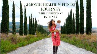 60-DAY HEALTH & FITNESS JOURNEY, PREGNANT IN ITALY: Workout, Healthy Cooking, Motivation