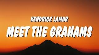 Kendrick Lamar - meet the grahams (Lyrics) (Drake Diss)