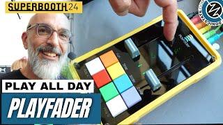 SUPERBOOTH 2024: Play All Day - Playfader Performance Sequencer