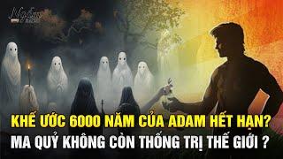 Khế ước 6000 năm của Adam hết hạn? Các vị Thần chỉ cần một ‘sợi tóc’ để hồi sinh| Ngẫm Radio