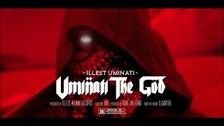 Illest Uminati "Uminati The God" OFFICIAL MUSIC VIDEO