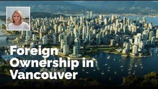 Foreign Property Ownership in Vancouver