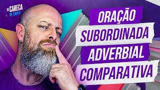 Oração Subordinada Adverbial Comparativa [Prof. Noslen]  #professornoslen