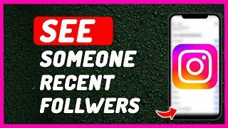 How To See Who Someone Recently Followed On Instagram