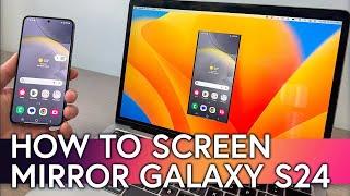 How to Screen Mirror and Cast Samsung Galaxy S24