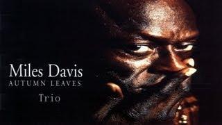 Miles Davis - Autumn Leaves (Apresentação Trio) 720p