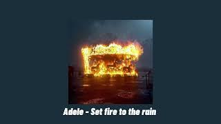 Adele - Set fire to the rain (speed up)